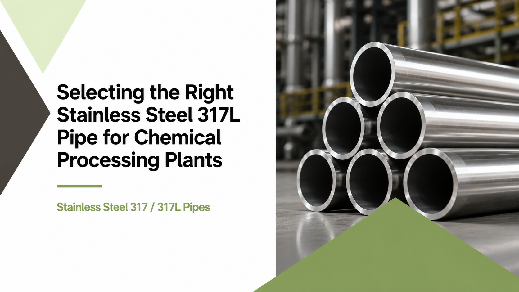 Selecting the Right Stainless Steel 317L Pipe for Chemical Processing Plants